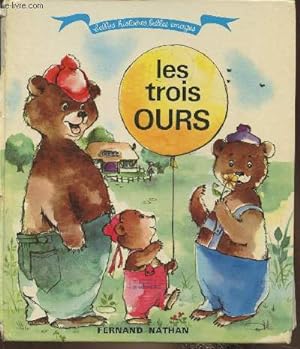 Seller image for Les trois ours- deuximes srie trs facile (Collection "Belles histoires, belles images") for sale by Le-Livre