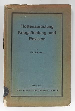 Bild des Verkufers fr Flottenabrstung, Kriegschtung und Revision. zum Verkauf von Brbel Hoffmann