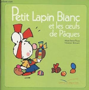 Image du vendeur pour Petit lapin blanc et les oeufs de Pques mis en vente par Le-Livre