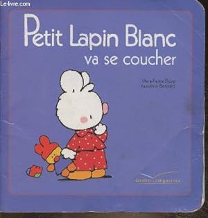 Immagine del venditore per Petit lapin blanc va se coucher venduto da Le-Livre