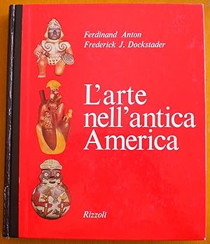 Immagine del venditore per L'arte nell'antica America (200 a.C. - 1500 d.C.) venduto da Libreria Ninon