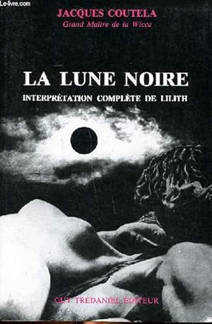 Bild des Verkufers fr La lune noire interprtation compte de Lilith zum Verkauf von Le-Livre