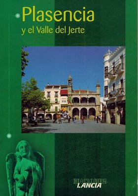Imagen del vendedor de PLASENCIA Y EL VALLE DEL JERTE a la venta por ALZOFORA LIBROS