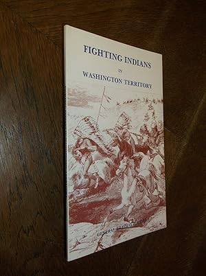 Fighting Indians in Washington Territory