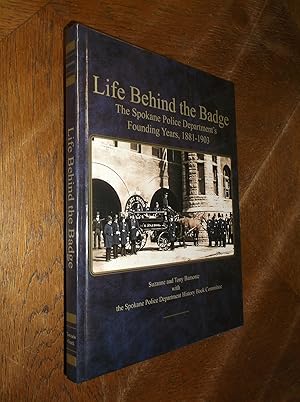 Life Behind the Badge: The Spokane Police Department's Founding Years, 1881-1903