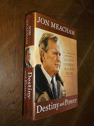Seller image for Destiny and Power: The American Odyssey of George Herbert Walker Bush for sale by Barker Books & Vintage