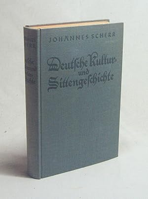 Seller image for Deutsche Kultur- und Sittengeschichte : Neue Volksausgabe / Von Johannes Scherr. Hrsg. v. Karl Quenzel for sale by Versandantiquariat Buchegger