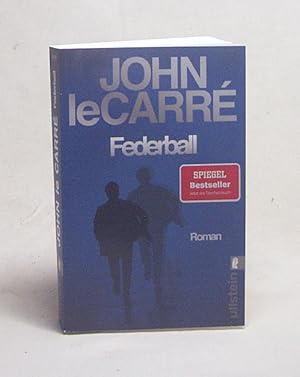 Bild des Verkufers fr Federball : Roman / John le Carr ; aus dem Englischen von Peter Torberg zum Verkauf von Versandantiquariat Buchegger