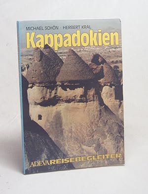 Seller image for Kappadokien / Michael Schn ; Herbert Kral for sale by Versandantiquariat Buchegger