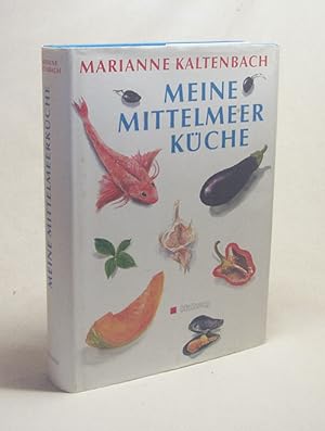 Bild des Verkufers fr Meine Mittelmeerkche / Marianne Kaltenbach. Ill. von Karin Widmer zum Verkauf von Versandantiquariat Buchegger