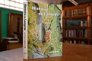 Bild des Verkufers fr Histoire de Langres des origines a nos jours. La vie d`une cite. zum Verkauf von Gppinger Antiquariat