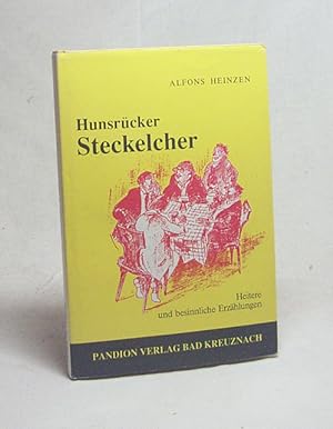 Immagine del venditore per Hunsrcker Steckelcher : heitere und besinnliche Erzhlungen / Alfons Heinzen venduto da Versandantiquariat Buchegger