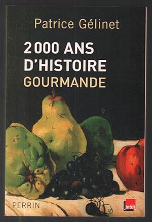 Bild des Verkufers fr 2000 ans d'histoire gourmande zum Verkauf von librairie philippe arnaiz