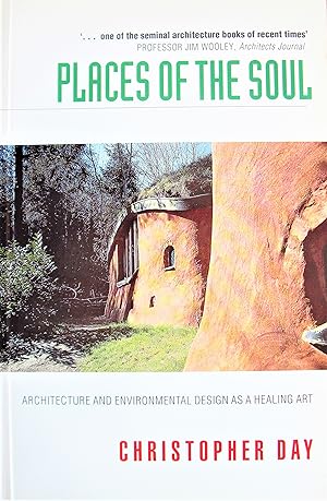 Seller image for Places of the Soul. Architecture and Environmental Design as a Healing Art for sale by Ken Jackson