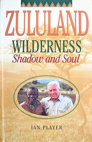 Seller image for Zululand Wilderness. Shadow and Soul for sale by Ken Jackson