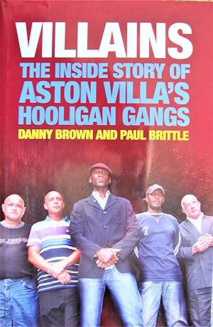 Image du vendeur pour Villains. The Inside Story of Aston Villa's Hooligan Gangs mis en vente par Ken Jackson