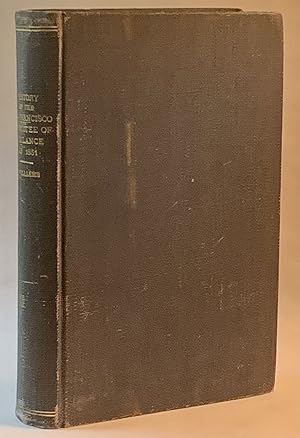 History of the San Francisco Committee of Vigilance of 1851: A Study of Social Control on the Cal...