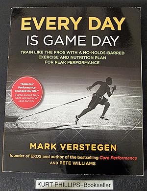 Immagine del venditore per Every Day Is Game Day: Train Like the Pros With a No-Holds-Barred Exercise and Nutrition Plan for Peak Performance venduto da Kurtis A Phillips Bookseller
