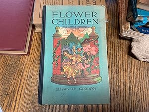 FLOWER CHILDREN: The Little Cousins of the Field and Stream
