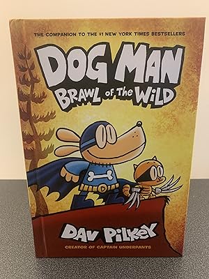 Seller image for Dog Man: Brawl of the Wild [FIRST EDITION, FIRST PRINTING] for sale by Vero Beach Books