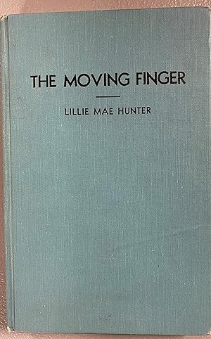 Image du vendeur pour The Moving Finger mis en vente par Before Your Quiet Eyes