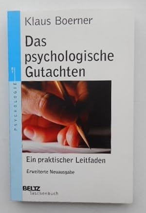 Seller image for Das psychologische Gutachten. Ein praktischer Leitfaden. for sale by Der Buchfreund