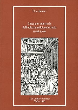 Image du vendeur pour Linee per una Storia dell'Editoria Religiosa in Italia (1465-1600) mis en vente par Libro Co. Italia Srl