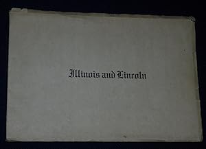 Illinois and Lincoln: Historical Sketches and Pictures of Illinois Capitols, Public Buildings, Li...