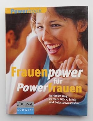 Bild des Verkufers fr Frauenpower fr Powerfrauen. Der beste Weg zu mehr Glck, Erfolg und Selbstbewusstsein. Mit zahlr. Abb. u. Illustrationen zum Verkauf von Der Buchfreund