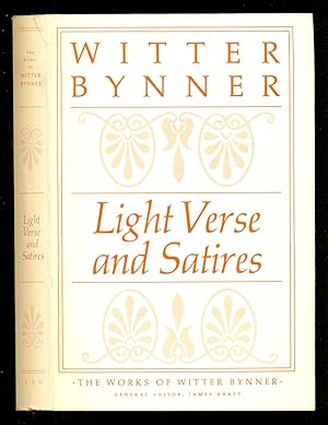 Image du vendeur pour Light Verse and Satires - The Works of Witter Bynner mis en vente par Don's Book Store