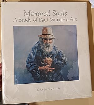 Imagen del vendedor de Mirrored Souls. A Study of Paul Murray's Art a la venta por Raven & Gryphon Fine Books