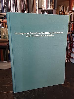 Imagen del vendedor de The Insignia and Decorations of the Military and Hospitaller Order of Saint Lazarus of Jerusalem a la venta por Footnote Books