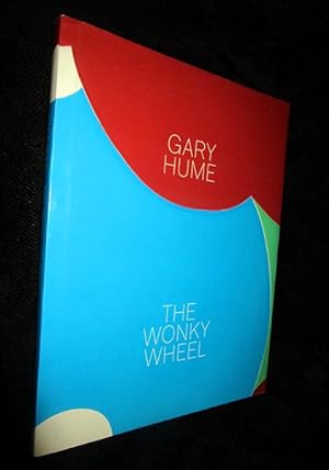 Seller image for Gary Hume: Wonky Wheel for sale by The Armadillo's Pillow