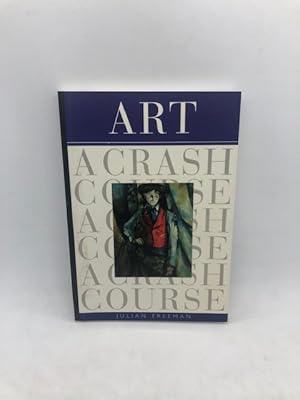 Image du vendeur pour Art: A Crash Course (Crash Course (Watson-Guptill)) mis en vente par For the Love of Used Books