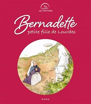 Bernadette, petite fille de Lourdes