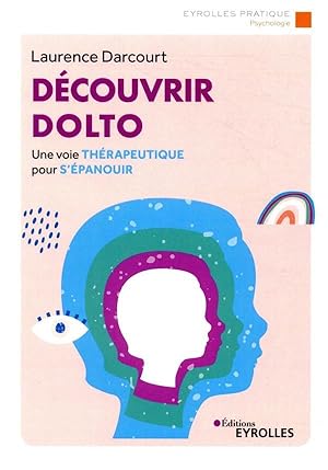 Image du vendeur pour dcouvrir Dolto ; une voix thrapeuthique pour s'panouir mis en vente par Chapitre.com : livres et presse ancienne