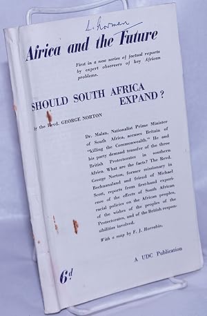 Seller image for Should South Africa Expand? Africa and the Future: First in a new series of factual reports by expert observers of key African problems for sale by Bolerium Books Inc.