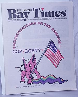 Bild des Verkufers fr San Francisco Bay Times: the gay/lesbian/bisexual newspaper & calendar of events for the Bay Area; [aka Coming Up!] vol. 17, #23, August, 22, 1996; Queer Republicans on the Rampage!!! GOP/LGBT zum Verkauf von Bolerium Books Inc.