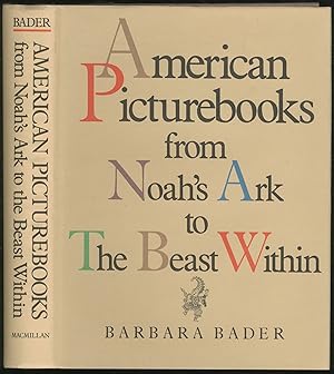 Bild des Verkufers fr American Picture Books from Noah's Ark to The Beast Within zum Verkauf von Between the Covers-Rare Books, Inc. ABAA