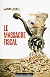 Bild des Verkufers fr Le Massacre Fiscal zum Verkauf von RECYCLIVRE