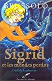 Image du vendeur pour Sigrid Et Les Mondes Perdus. Vol. 1. L'oeil De La Pieuvre mis en vente par RECYCLIVRE