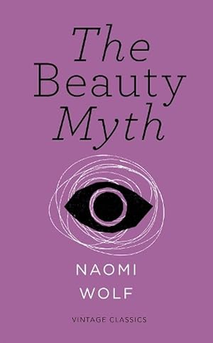 Seller image for The Beauty Myth (Vintage Feminism Short Edition) (Paperback) for sale by Grand Eagle Retail