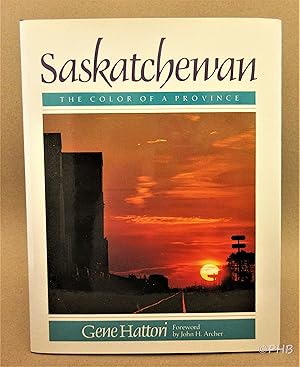 Seller image for Saskatchewan: The Color of a Province for sale by Post Horizon Booksellers