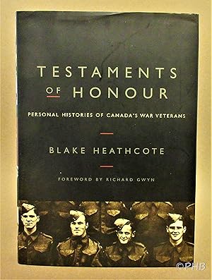 Imagen del vendedor de Testaments of Honour: Personal Histories of Canada's War Veterans a la venta por Post Horizon Booksellers