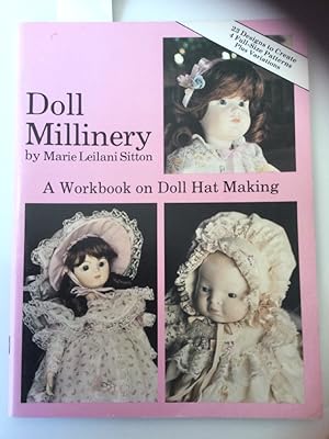 Bild des Verkufers fr Doll Millinery: A Workbook on Doll Hat Making Photographs by Marie Leilani Sitton and Wallace Sitton. zum Verkauf von Kepler-Buchversand Huong Bach