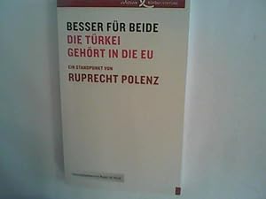 Seller image for Besser fr beide: Die Trkei gehrt in die EU for sale by ANTIQUARIAT FRDEBUCH Inh.Michael Simon