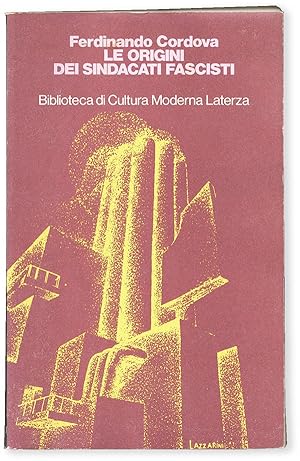 Le Origini dei Sindacati Fascisti 1918-1926