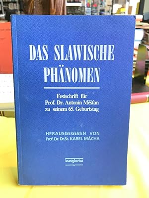 Bild des Verkufers fr Das slawische Phnomen. Festschrift fr Prof. Dr. Antonin Mestan zu seinem 65. Geburtstag. zum Verkauf von Antiquariat Thomas Nonnenmacher