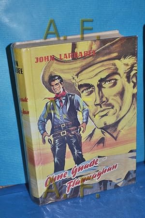 Bild des Verk�ufers f�r Ohne Gnade, Flannaghan : Wildwestroman zum Verkauf von Antiquarische Fundgrube e.U.