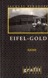 Eifel-Gold. Grafitäter & Grafitote